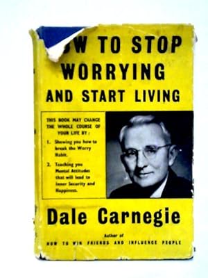 Seller image for How to Stop Worrying and Start Living for sale by World of Rare Books