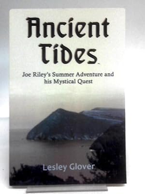 Seller image for Ancient Tides: Joe Riley's Summer Adventure and His Mystical Quest for sale by World of Rare Books
