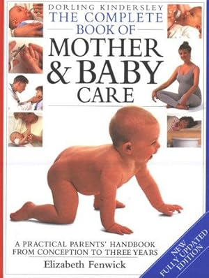 Immagine del venditore per DK Complete Book of Mother + Baby Care (Revised) venduto da WeBuyBooks