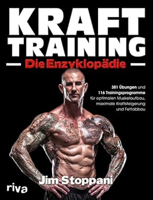 Krafttraining - Die Enzyklopädie 381 Übungen und 116 Trainingsprogramme für optimalen Muskelaufba...