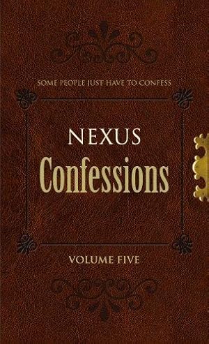 Seller image for Nexus Confessions: Volume Five: 5 (Nexus Confessions, 5) for sale by WeBuyBooks