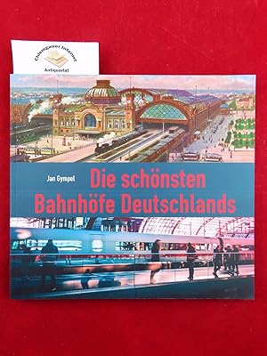 Bild des Verkufers fr Die schnsten Bahnhfe Deutschlands. zum Verkauf von Chiemgauer Internet Antiquariat GbR