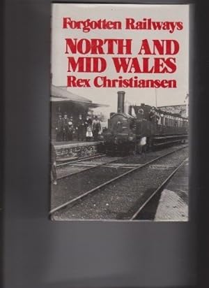 Bild des Verkufers fr North and Mid Wales (Forgotten Railways) zum Verkauf von WeBuyBooks
