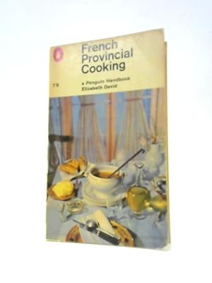 Seller image for French Provincial Cooking for sale by World of Rare Books