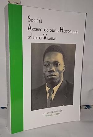 Bulletin et mémoires de la Société Archéologique Et Historique D'Ille Et Vilaine Tome CXXIV