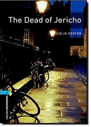 Imagen del vendedor de Oxford Bookworms Library: Level 5:: The Dead of Jericho (Oxford Bookworms ELT) a la venta por WeBuyBooks