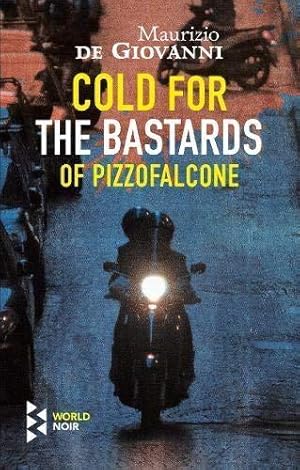 Bild des Verkufers fr Cold for the Bastards Of Pizzofalcone (The Bastards of Pizzofalcone, 3) zum Verkauf von WeBuyBooks
