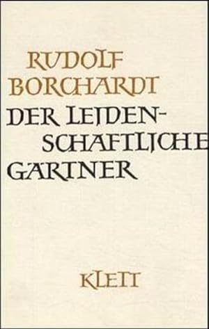 Seller image for Borchardt, Der leidenschaftliche Grtner - aus der Reihe:Gesammelte Werke in Einzelbnden for sale by primatexxt Buchversand
