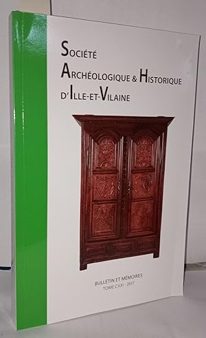 Bulletin et mémoires de la Société Archéologique Et Historique D'Ille Et Vilaine Tome CXXI