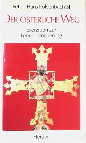 Image du vendeur pour Der sterliche Weg : Exerzitien zur Lebenserneuerung. mis en vente par books4less (Versandantiquariat Petra Gros GmbH & Co. KG)