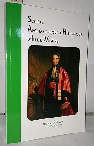 Bulletin et mémoires de la Société Archéologique Et Historique D'Ille Et VilaineTome CXXII