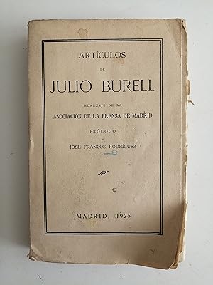 Bild des Verkufers fr Artculos de Julio Burell : homenaje de la Asociacin de la Prensa de Madrid zum Verkauf von Perolibros S.L.