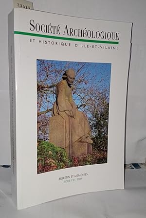 Bulletin et mémoires de la Société Archéologique Et Historique D'Ille Et Vilaine Tome CXI