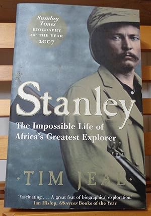 Stanley: The Impossible Life of Africa's Greatest Explorer