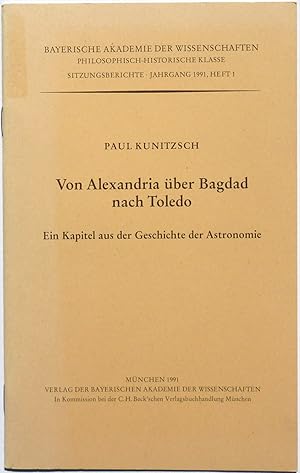 Image du vendeur pour Von Alexandria ber Bagdad nach Toledo : Ein Kapitel aus der Geschichte der Astronomie. mis en vente par Archiv Fuenfgiebelhaus