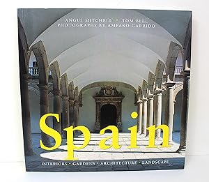 Spain: Interiors, Gardens, Architecture, Landscape