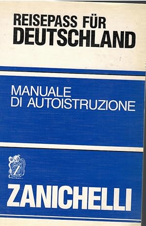 Immagine del venditore per REISEPASS FUR DEUTSCHLAND - Manuale di Autoistruzione venduto da Libreria sottomarina - Studio Bibliografico