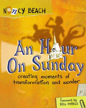 Seller image for An Hour on Sunday: Creating Moments of Transformation and Wonder for sale by ChristianBookbag / Beans Books, Inc.