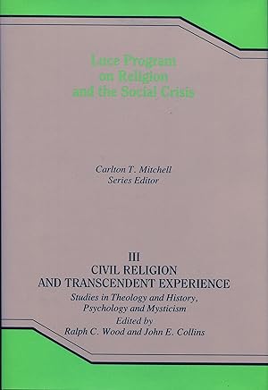 Seller image for Civil Religion and Transcendent Experience: Studies in Theology and History, Psychology and Mysticism (Luce Program on Religion and the Social Crisis) for sale by Redux Books