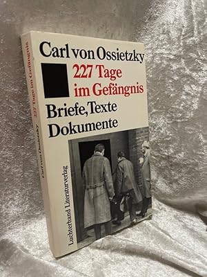 Bild des Verkufers fr 227 Tage im Gefngnis. Briefe, Dokumente, Texte Carl von Ossietzky. Hrsg. von Stefan Berkholz zum Verkauf von Antiquariat Jochen Mohr -Books and Mohr-