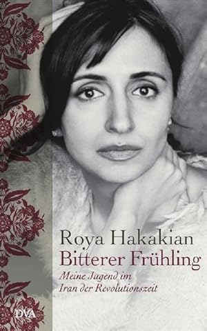 Bitterer Frühling: Meine Jugend im Iran der Revolutionszeit (Hardcover Non-Fiction)