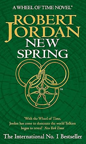 New Spring, The Novel: A Wheel of Time Prequel (Now a major TV series)