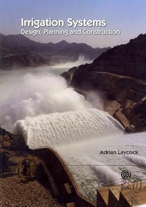 Image du vendeur pour Irrigation Systems : Design, Planning and Construction mis en vente par GreatBookPrices