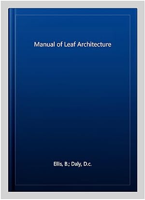 Imagen del vendedor de Manual of Leaf Architecture a la venta por GreatBookPrices