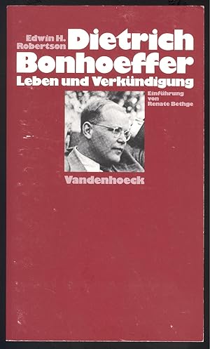 Bild des Verkufers fr Dietrich Bonhoeffer. Leben und Verkndigung. Mit einer Einfhrung von Renate Bethge. zum Verkauf von Versandantiquariat Markus Schlereth