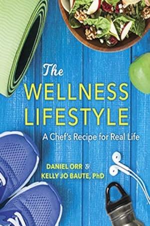 Immagine del venditore per Wellness Lifestyle : A Chef's Recipe for Real Life venduto da GreatBookPrices