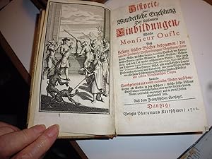 Imagen del vendedor de Historie, Oder: Wunderliche Erzehlung Der seltsamen Einbildungen, Welche Monsieur Oufle Au Lesung solcher Bcher bekommen, die von der Zauberey, Beschwrungen, Besessenen, Zauberern, Whr-Wlffen, Incubis, Succubis, Sabbath der Hexen, weissen Frauen, wilden Mnndern, Polter-Geistern, Gespenstern, nach dem Tod wieder erscheinenden Seelen; Wie auch von Trumen . und andern Aberglaubischen Dingen handeln: Durchgehends mit vielen curieusen Noten versehen, worinn alle Stellen in den Bchern, welche solche seltsame Einbildungen verursacht haben, oder wieder dieselbe dienen knnen, getreulich angezeiget, und in zwey Theilen abgehandelt sind. Au dem Franzsischen bersetzet 1712 a la venta por Hubert Colau