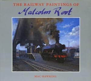 Image du vendeur pour The Railway Paintings of Malcolm Root mis en vente par WeBuyBooks