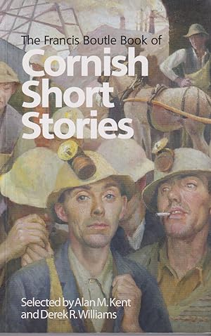 Seller image for The Francis Boutle Book of Cornish Short Stories for sale by timkcbooks (Member of Booksellers Association)