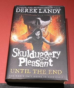 Immagine del venditore per Skulduggery Pleasant: Until The End - The world isn't going to save itself. venduto da powellbooks Somerset UK.