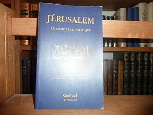 Seller image for Jrusalem. Le sacr et le politique. for sale by Librairie Le Jardin des Muses