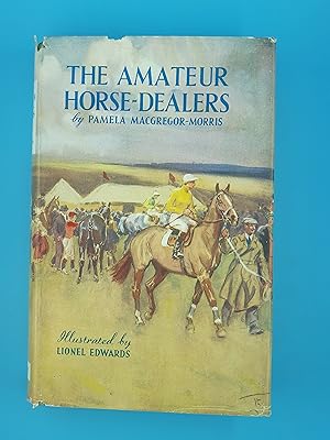 Bild des Verkufers fr The Amateur Horse-Dealers zum Verkauf von Nineveh Books