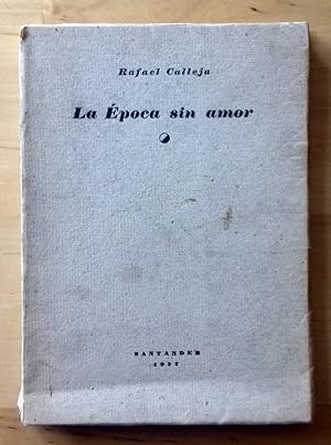 LA ÉPOCA SIN AMOR