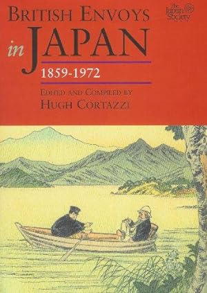 Image du vendeur pour British Envoys in Japan, 1859-1972 (Embassies of Asia) mis en vente par WeBuyBooks