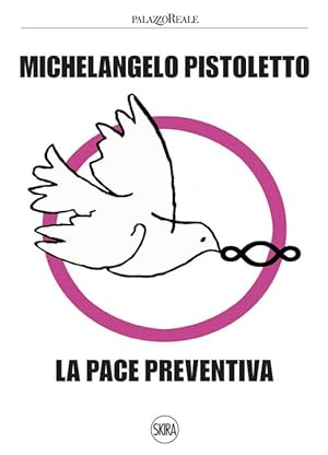 Imagen del vendedor de Michelangelo Pistoletto. La pace preventiva. Ediz. illustrata a la venta por Messinissa libri