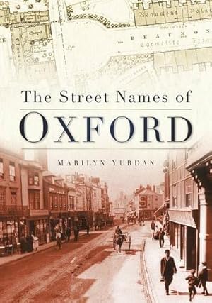 Imagen del vendedor de The Street Names of Oxford a la venta por WeBuyBooks