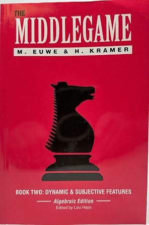 The Middlegame, Book Two: Dynamic & Subjective Features (Algebraic Edition)