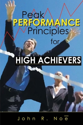 Seller image for Peak Performance Principles for High Achievers (Paperback or Softback) for sale by BargainBookStores