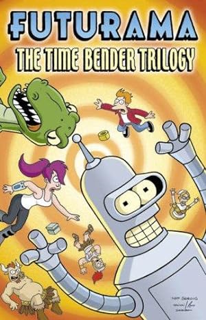 Seller image for Futurama: The Time-Bender Trilogy for sale by WeBuyBooks 2
