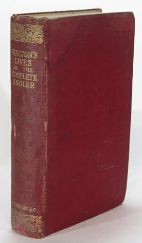 Seller image for The Complete (Compleat) Angler - With the Lives of Donne, Wotton, Hooker, Herbert and Sanderson for sale by AJ Scruffles