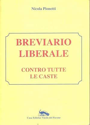 Bild des Verkufers fr Breviario liberale contro tutte le caste zum Verkauf von Librodifaccia