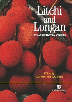 Imagen del vendedor de Litchi and Longan : Botany, Production and Uses a la venta por GreatBookPrices