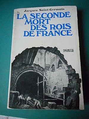 Seller image for La seconde mort des rois de France for sale by Frederic Delbos