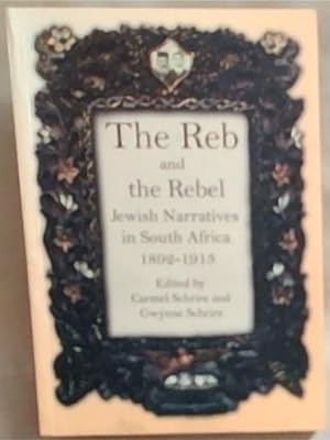 Bild des Verkufers fr The Reb and the Rebel: Jewish Narratives in South Africa, 1892-1913 zum Verkauf von Chapter 1