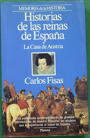 Imagen del vendedor de Historias de las reinas de Espaa la Casa de Austria a la venta por Librera Alonso Quijano