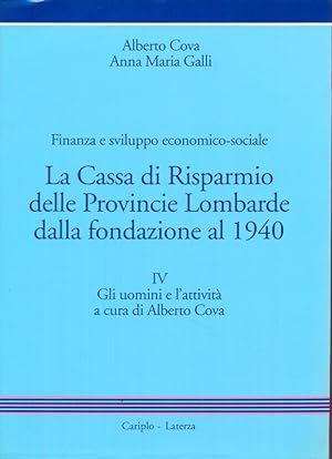 Bild des Verkufers fr La Cassa di Risparmio delle Province Lombarde dalla fondazione al 1940 tomo IV zum Verkauf von Librodifaccia